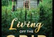Off-the-Grid Living: Sustainable Practices in Hybrid Adventures