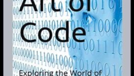 The Art of Code Ένας κινητήρια δύναμη για τη δημιουργική ανακάλυψη πληροφορικής 3 The Art of Code: Mastering the Craft of Creative IT Exploration